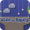 Wake The Royalty игра