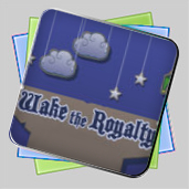 Wake The Royalty игра Wake The Royalty игра