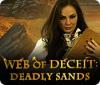 Web of Deceit: Deadly Sands игра