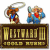 Westward III: Gold Rush игра