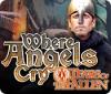 Where Angels Cry: Tears of the Fallen игра